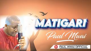 Paul Mwai. Matigari