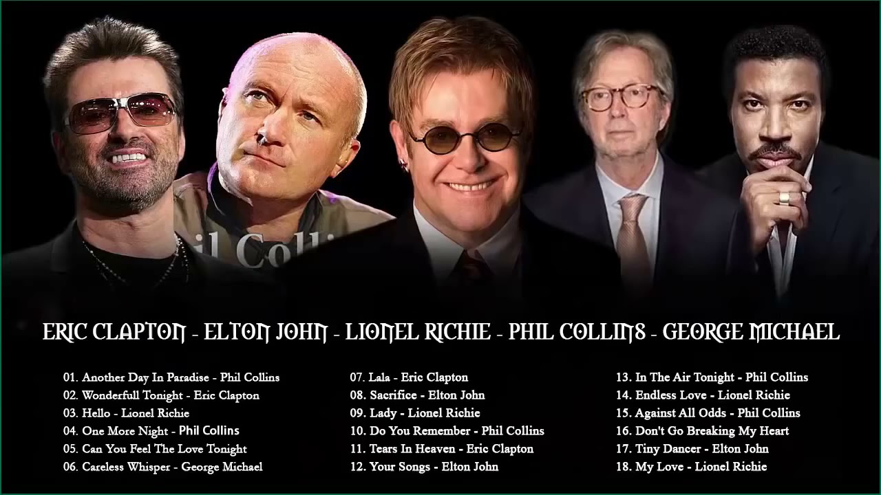  Update New  Phil Collins, Elton John, Lionel Richie, George Michael, Eric Clapton   Best Soft Rock Songs EVER