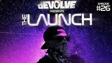 The Launch #26 by dEVOLVE