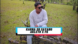 DJ KARNA SU SAYANG FK X AKLETU REMIX TN REMIXER 2023