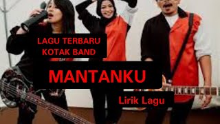 Kotak - Mantanku (Lirik) | Lagu Terbaru Kotak