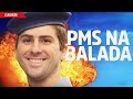 PMs na Balada | Linhares e Sua Turma