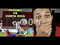 Panama🇵🇦 [1-0] Costa Rica🇨🇷 (Partido Amistoso) "MI REACCIÓN " Futbol⚽️