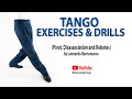 Tango Exercises and drills to practice at home. (Pivot, Disassociation and Rebotes)