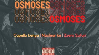 Zzero Sufuri - Osmoses ft Capello ke & Nuclear Ke (Lyric video)