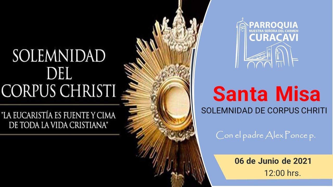 SANTA MISA SOLEMNIDAD DE CORPUS CHRISTI 2021 - YouTube