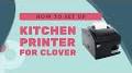 Video for Clover Printer Setup