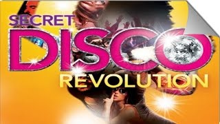 (Disco Music Documentary/Film) The Secret Disco Revolution (Full HQ 2012 Movie)