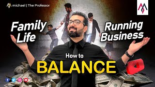 How to Successfully Balance Family Life and Running a Business?