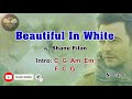 Beautiful In White - Shane Filan (Lyrics and Chords)