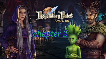 Legendary Tales: Stolen life; chapter#2 |Walkthrough|