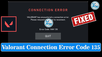 ✅ How To Fix Valorant Connection Error Code 135 - Valorant Has Encountered A Connection Error