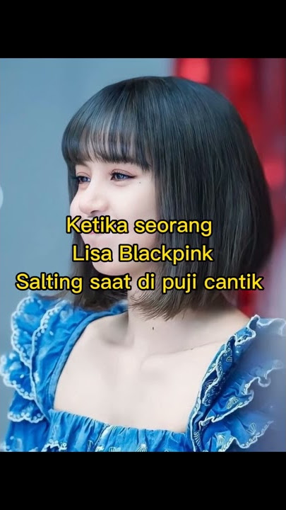 Seorang Lisa Blackpink ketika Salting #blackpink