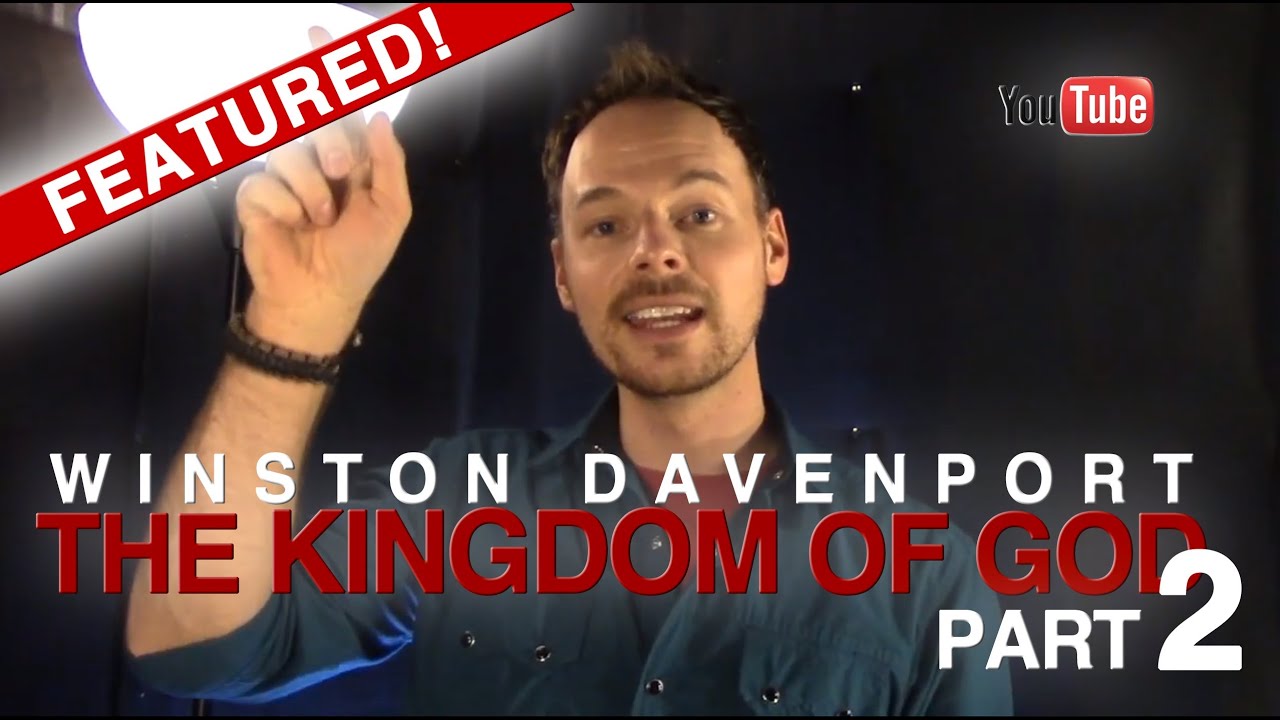 Winston Davenport - Kingdom Of God, Part 2 (ANOINTED!) - YouTube