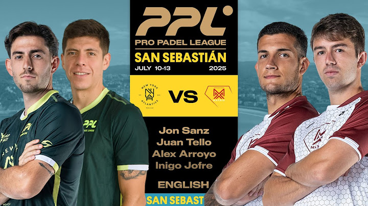 San Sebastian 2025 - NY Atlantics Sanz / Tello vs Arkansas Matrix Arroyo / Jofre [English]