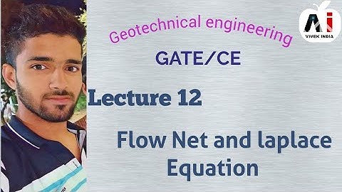 Flow net and laplace equation #lecture12 #vivekindia#GEOTECHNICAL_ENGINEERING#GATE#ESE#SSC#JEN#AEN