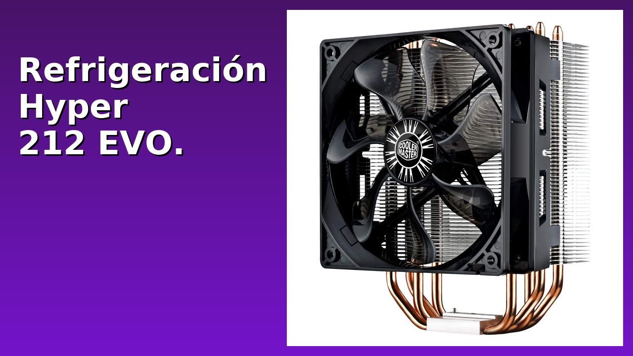 RESEÑA (2025) : Refrigeración Hyper 212 EVO. DETALLES ESENCIALES