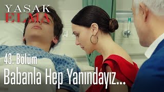 Babanla hep yanındayız! - Yasak Elma 43. Bölüm