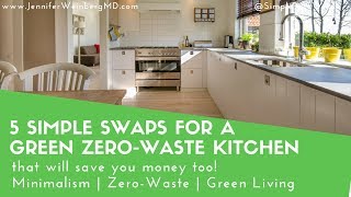 5 Simple Swaps for a Green Zero-Waste Kitchen (& save money too!) {Green | Minimalism | Zero-Waste}