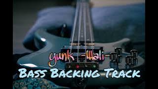 Yunk Bass Backing Track (Wali Band) Without Bass For Bassist !!!