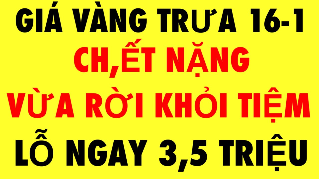 Giá vàng 9999 mới nhất hôm nay 16-1-2026 - Giá vàng hôm nay - Giá vàng 9999 - Giá vàng 9999 mới nhất