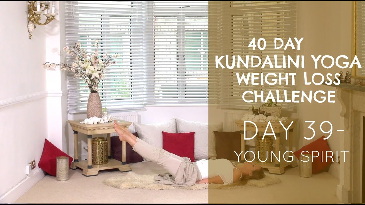 Day 39: Young Spirit - The 40-Day Kundalini Yoga Weight Loss Challenge w/ Mariya