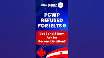 PGWP geweigerd vanwege IELTS 6-band. Kan ik heroverweging aanvragen? #pgwp