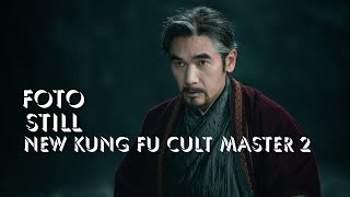 Foto Still Untuk Filem New Kung Fu Cult Master 2, Di Pawagam 17 Februari 2022!