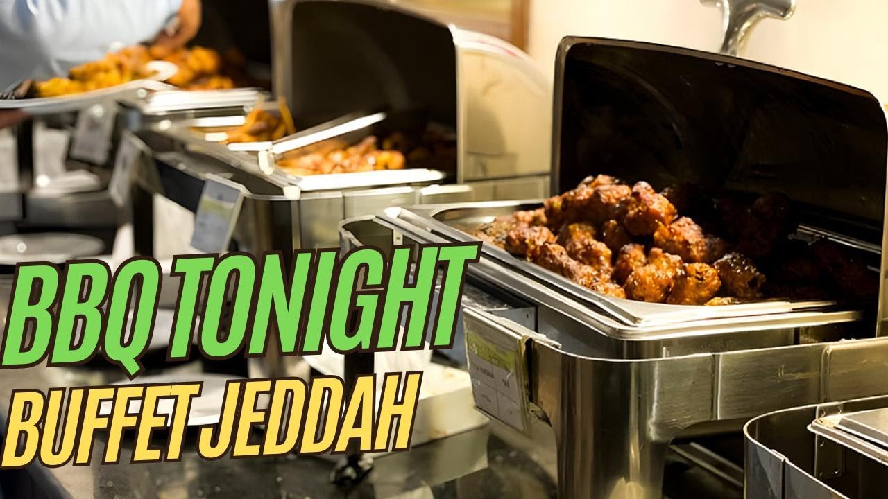 Buffet At BBQ TONIGHT, JEDDAH, Saudi Arabia