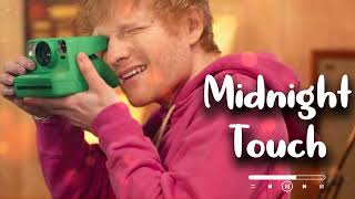ED Sheeran - Midnight Touch ( Official Audio ) #edsheeran