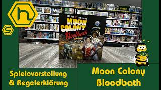 Spielevorstellung und Regelerklärung - Moon Colony Bloodbath