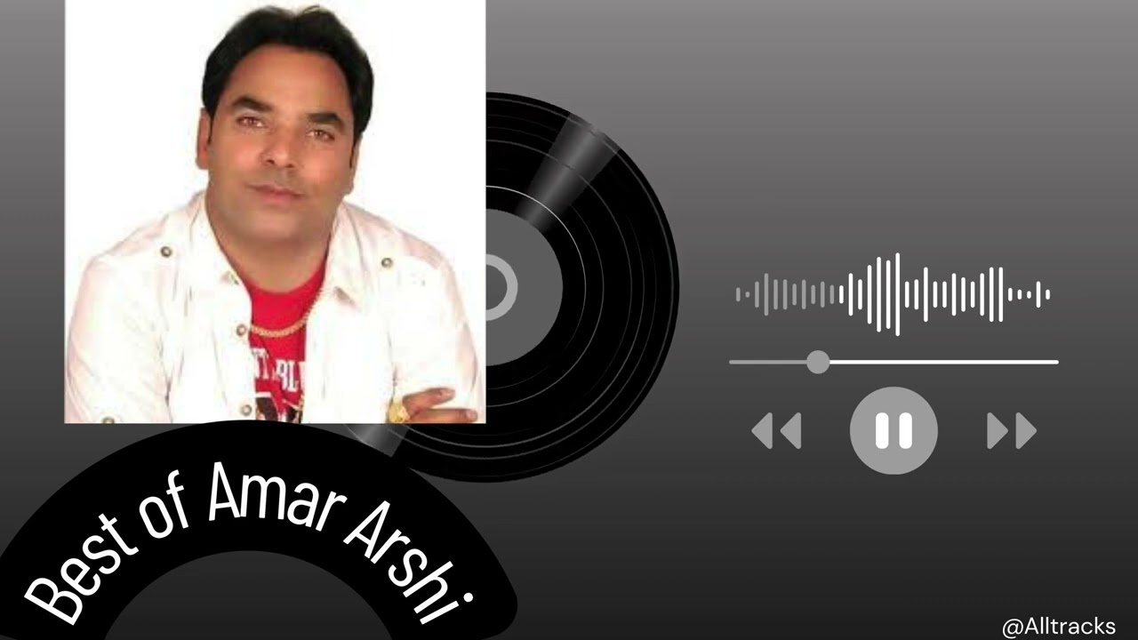 All Time Best of Amar Arshi.