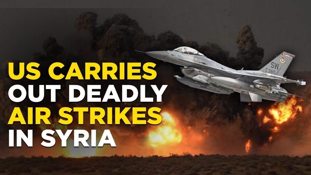 US Air Strikes Live Washington Hit Syria With Multiple Air Strikes In