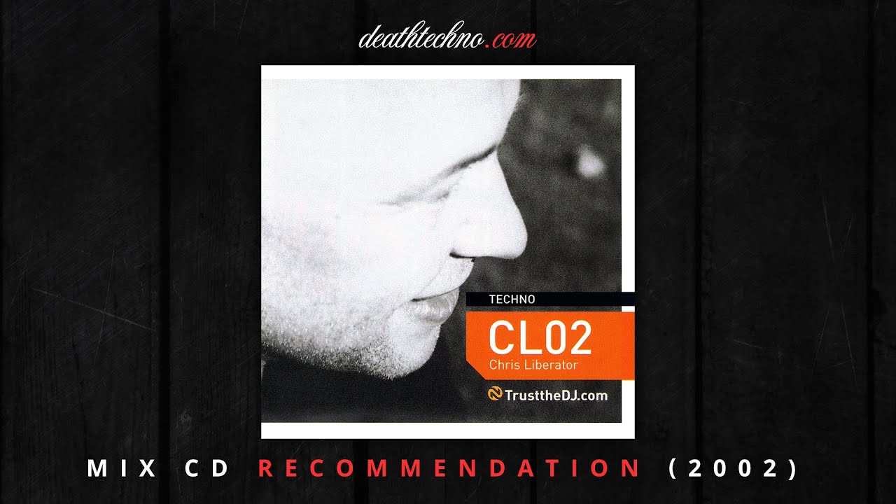 DT:Recommends | Trust the DJ - Chris Liberator - CL02 (2002) Mix CD