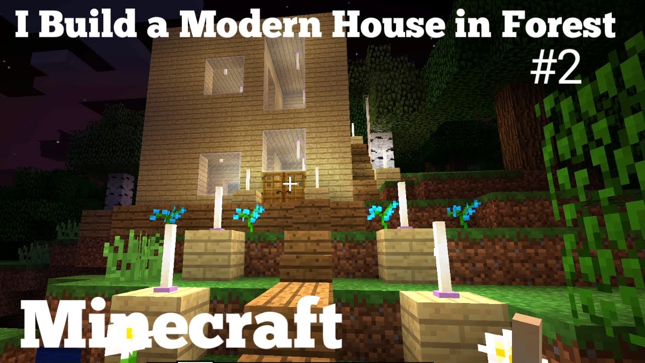 Minecraft : I Build a Modern House in Forest #2 | Gameplay #minecraft # ...