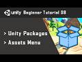 Unity Engine Tutorial 08 | Master Packages &amp; Assets Menu Commands
