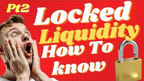 How To Check If LP is Locked: What is liquidity pool
