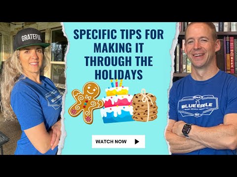 Specific Tips for Making It Through the Holidays