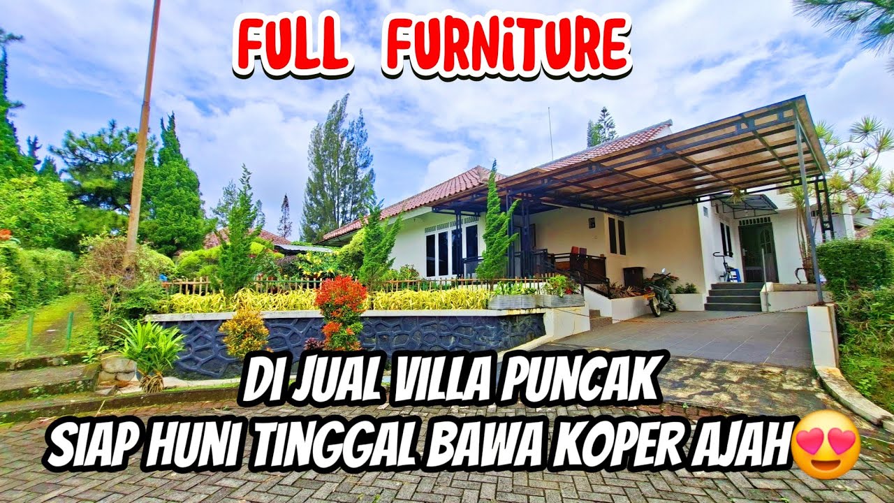 DI JUAL VILLA PUNCAK SIAP HUNI, TINGGAL MASUK, SUDAH FULL FURNISH,,,TAMAN NYA RAPIH BERSIH TERAWAT