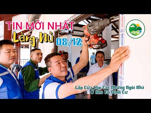Tin Mới Nhất 08/12 Lắp cửa cho những ngôi nhà ở khu tái định cư Làng Nủ 