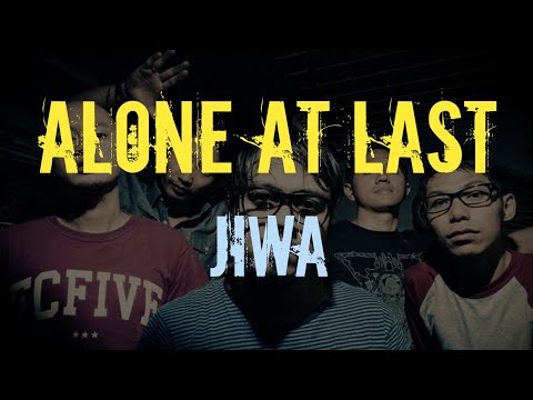 Lirik ALONE AT LAST - JIWA