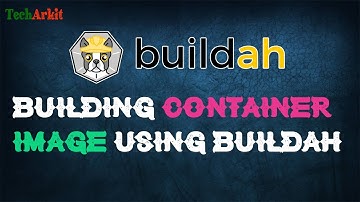 Buildah Container Image | Container Technology | RHEL 8 Features | Tech Arkit