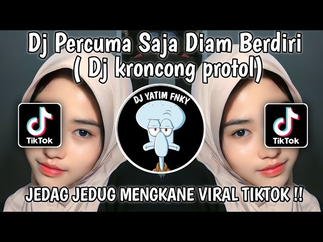 DJ PERCUMA SAJA DIAM BERDIRI| DJ KRONCONG PROTOL X PIKIR KERI BY MAMAN FVNDY MENGKANE VIRAL TIKTOK
