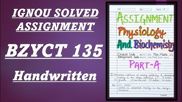IGNOU Solved Assignment BZYCT 135 Physiology And Biochemistry | Zoology | Pause And Write | Answers
