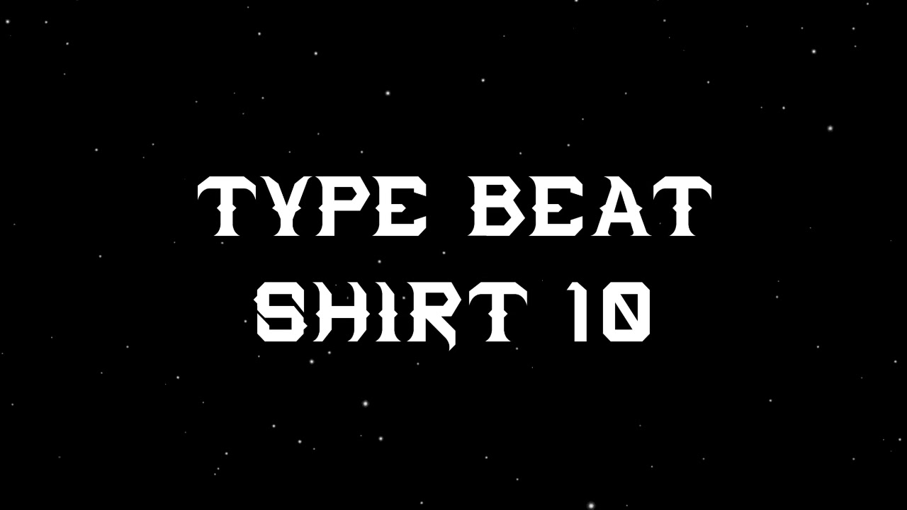 Type Beat Shirt 10 (@coringadrill) 