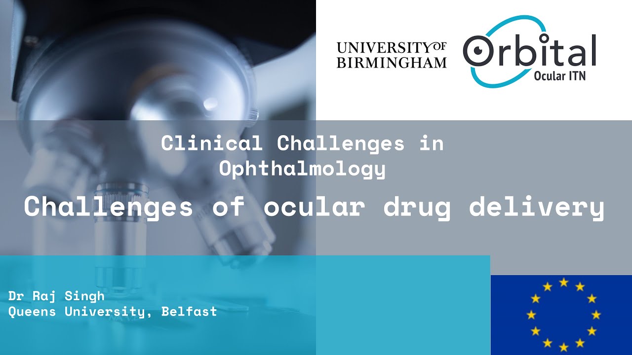 Clinical Challenges in Ophthalmology -Challenges of ocular drug delivery with Dr Raj Singh