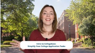 Intro to CollegeEase: Simplify Your College Application Tasks