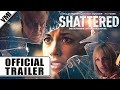 Shattered 2016  trailer  vmi worldwide