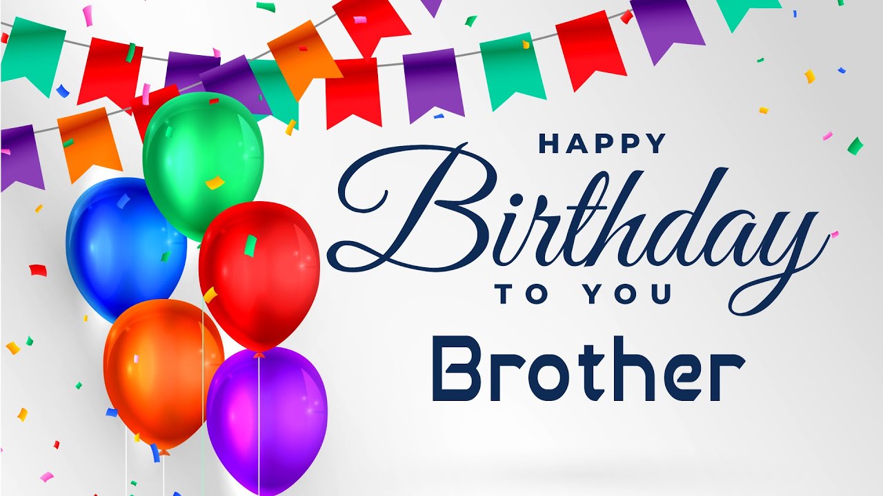 Happy Birthday Brother | E Greeting Video | Birthday Wish Video ...