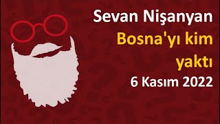 Sevan Nişanyan - Bosnayı Kim Yaktı